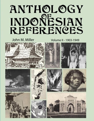 ANTHOLOGY OF INDONESIAN REFERENCES: Volume II 1903 - 1949