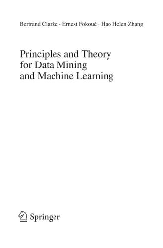 Principles and Theory for Data Mining and Machine Learning