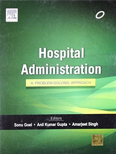 Hospital Administration: A Problem-solving Approach