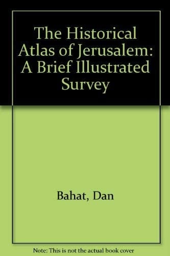 Historical Atlas of Jerusalem