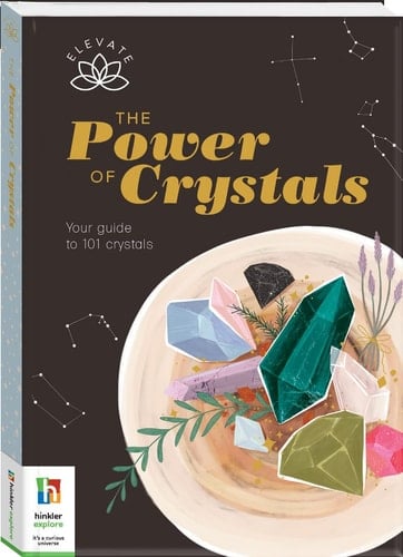 The Power of Crystals Your Guide to 101 Crystals