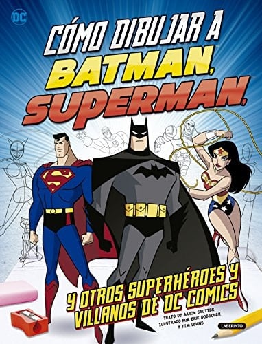 Cómo dibujar a Batman, Superman, y otros superhéroes y villanos de DC comics