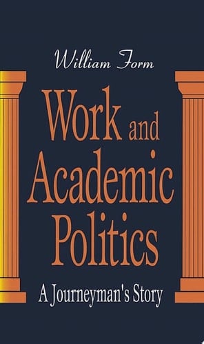 Work and Academic Politics