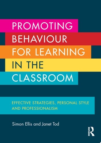 Promoting Behaviour for Learning in the Classroom Effective strategies, personal style and professionalism