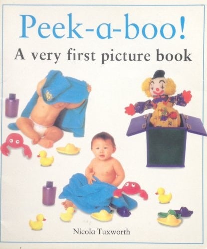 Peek-a-Boo! A Very First Picture Book