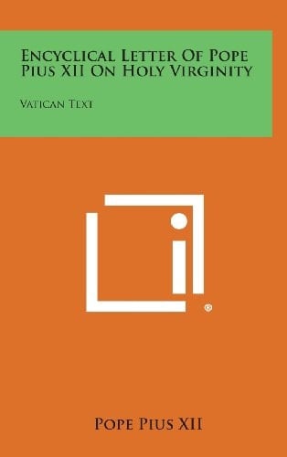 Encyclical Letter of Pope Pius Xii on Holy Virginity Vatican Text