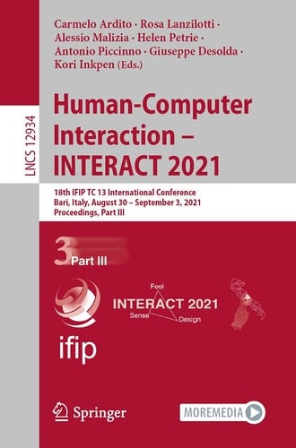 Human-Computer Interaction – INTERACT 2021 18th IFIP TC 13 International Conference, Bari, Italy, August 30 – September 3, 2021, Proceedings, Part III