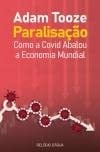 Paralisação Como a Covid abalou a economia mundial (Portuguese Edition)
