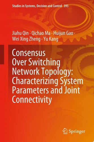 Consensus Over Switching Network Topology: Characterizing System Parameters and Joint Connectivity