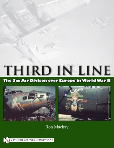 Third in Line The 3rd Air Division Over Europe in World War II