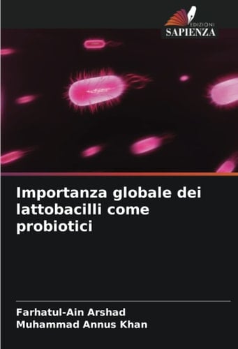 Importanza globale dei lattobacilli come probiotici (Italian Edition)