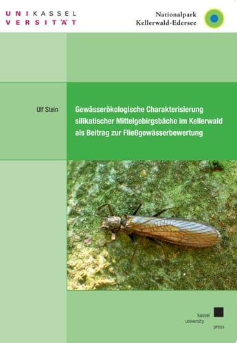 Gewässerökologische Charakterisierung silikatischer Mittelgebirgsbäche im Kellerwald als Beitrag zur Fließgewässerbewertung