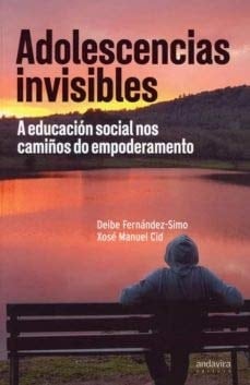 Adolescencias invisibles a educación social nos camiños do empoderamento