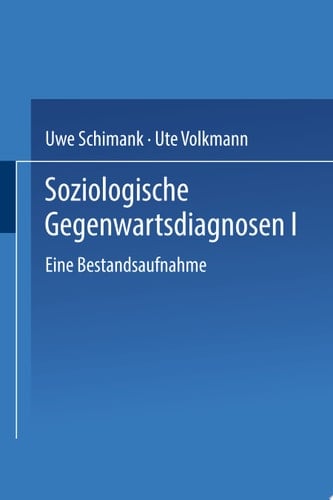 Soziologische Gegenwartsdiagnosen I Eine Bestandsaufnahme
