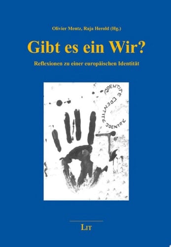 Gibt es ein Wir? Reflexionen zu einer europäischen Identität