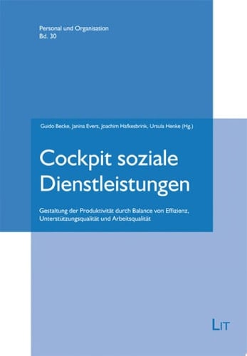 Cockpit soziale Dienstleistungen Gestaltung der Produktivität durch Balance von Effizienz, Unterstützungsqualität und Arbeitsqualität
