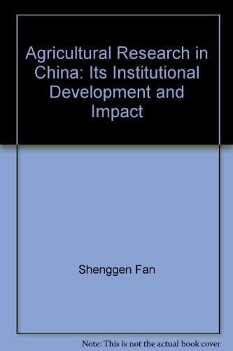 Agricultural research in China: Its institutional development and impact