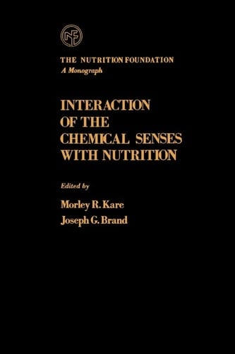 Interaction of the Chemical Senses With Nutrition (Nutrition Foundation Monograph Series)