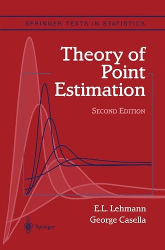 Theory of Point Estimation (Springer Texts in Statistics)