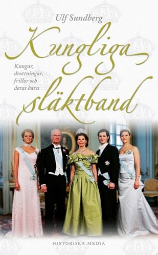 Kungliga släktband Kungar, drottningar, frillor och deras barn