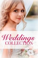Weddings Collection: His Runaway Bride / The Bride Wore Blue Jeans / How to Marry a Billionaire / The Bridal Chase / His Bid For A Bride / The Tycoon's Virgin Bride / The English Aristocrat's Bride / Bride of Desire