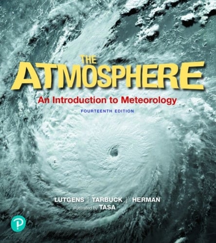 The Atmosphere: An Introduction to Meteorology (Pearson+)