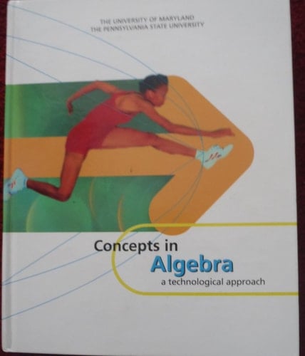Concepts in Algebra A Technological Approach