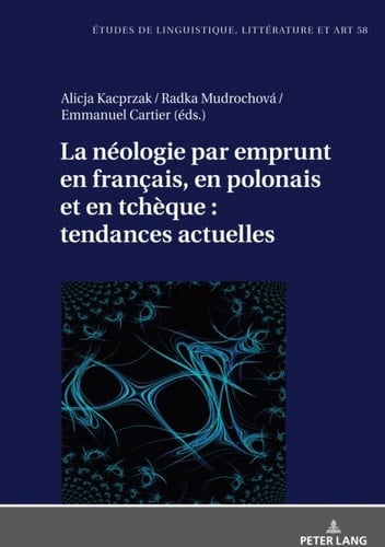 La néologie par emprunt en français, en polonais et en tchèque : tendances actuelles