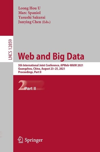 Web and Big Data 5th International Joint Conference, APWeb-WAIM 2021, Guangzhou, China, August 23–25, 2021, Proceedings, Part II