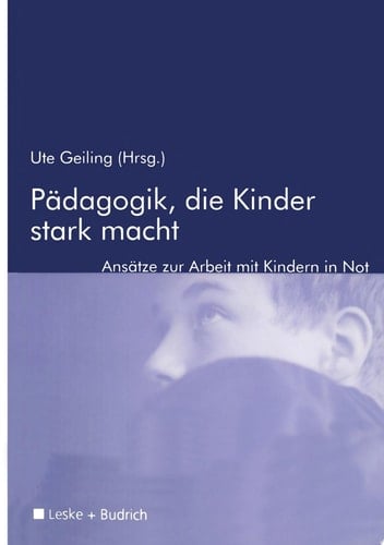 Pädagogik, die Kinder stark macht Zur Arbeit mit Kindern in Not