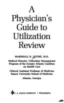 A Physician's Guide to Utilization Review