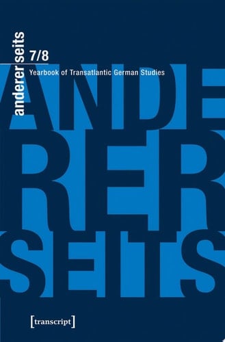 andererseits – Yearbook of Transatlantic German Studies Vol. 7/8, 2018/19