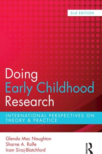Doing Early Childhood Research International perspectives on theory and practice