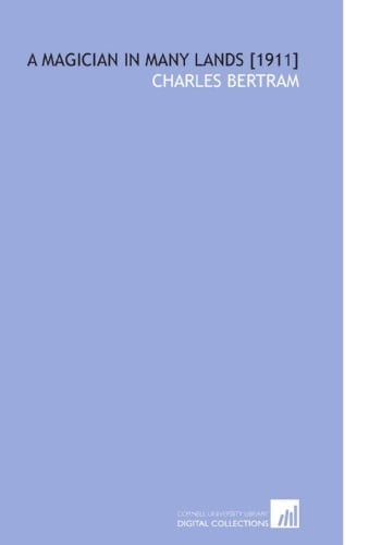 A Magician in Many Lands [1911]