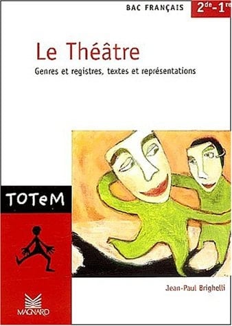 Le théâtre genres et registres, textes et représentations