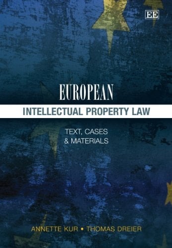 European Intellectual Property Law Text, Cases and Materials