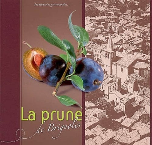 La prune de Brignoles Promenades gourmandes