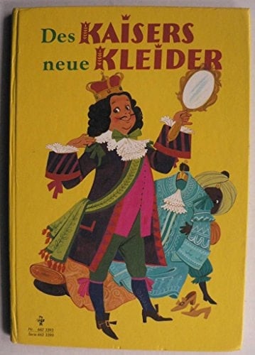 Des Kaisers neue Kleider e. Märchen von Hans Christian Andersen