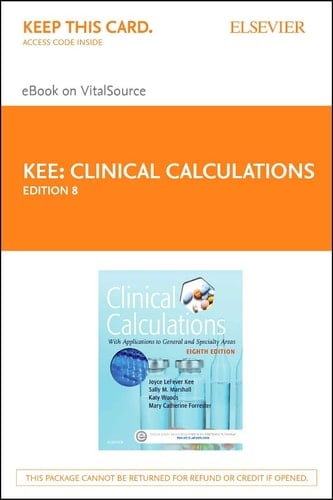 Clinical Calculations - Elsevier eBook on VitalSource (Retail Access Card): With Applications to General and Specialty Areas