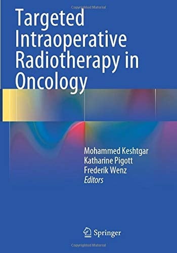Targeted Intraoperative Radiotherapy in Oncology