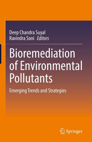 Bioremediation of Environmental Pollutants Emerging Trends and Strategies