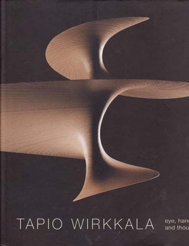 Tapio Wirkkala Eye, Hand and Thought