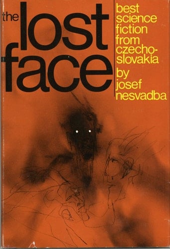 The Lost Face: Best Science Fiction from Czechoslovakia