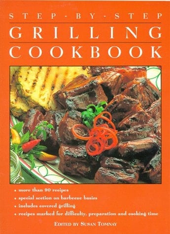 Step-by-Step Grilling Cookbook