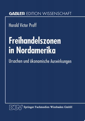 Freihandelszonen in Nordamerika Ursachen und ökonomische Auswirkungen