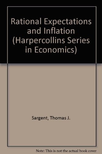 Rational Expectations and Inflation (Harpercollins Series in Economics)