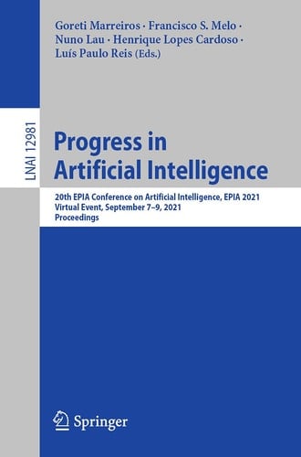 Progress in Artificial Intelligence 20th EPIA Conference on Artificial Intelligence, EPIA 2021, Virtual Event, September 7–9, 2021, Proceedings