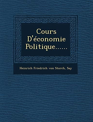 Cours D'économie Politique...... (French Edition)