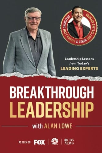 Breakthrough Leadership with Alan Lowe