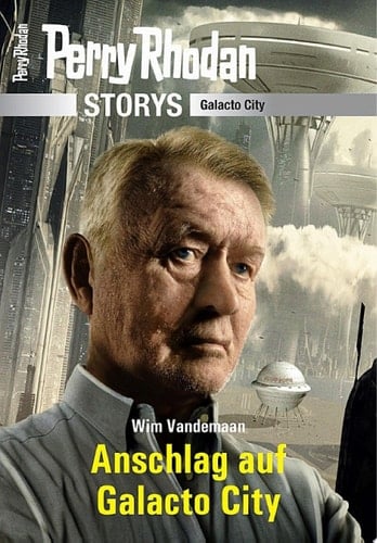 PERRY RHODAN-Storys: Anschlag auf Galacto City Galacto City
